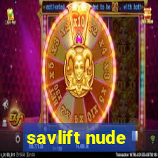 savlift nude